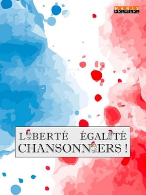 Liberté, égalité, chansonniers ! poszter