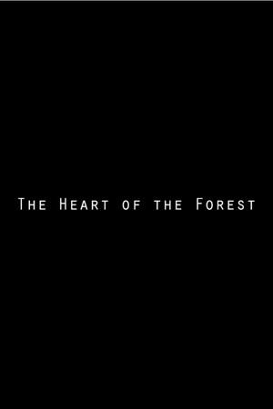 The Heart of the Forest poszter