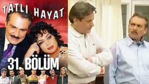 Tatlı Hayat Season 1 Ep.31 31. epizód