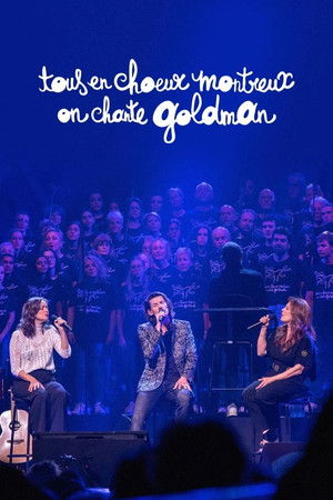 Tous en Chœur Montreux : On chante Goldman poszter