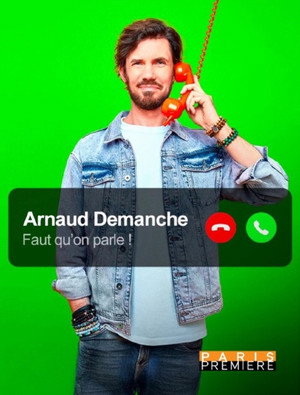 Arnaud Demanche : Faut qu'on parle ! poszter