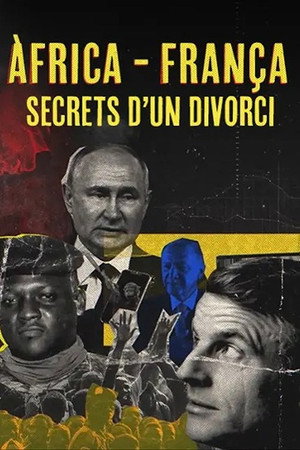 Afrique-France : le divorce ? poszter