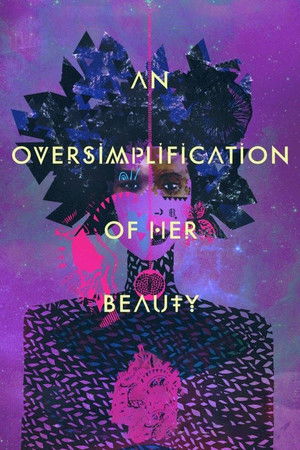An Oversimplification of Her Beauty poszter