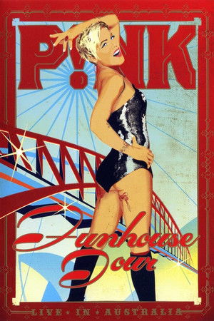 P!NK: Funhouse Tour - Live in Australia poszter