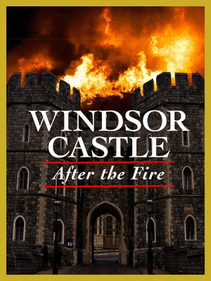 Windsor Castle: After the Fire poszter