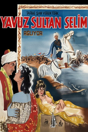 Yavuz Sultan Selim Ağlıyor poszter