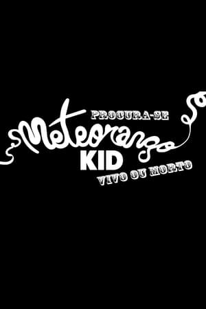 Procura-se Meteorango Kid: Vivo ou Morto poszter