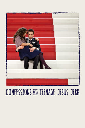 Confessions of a Teenage Jesus Jerk poszter