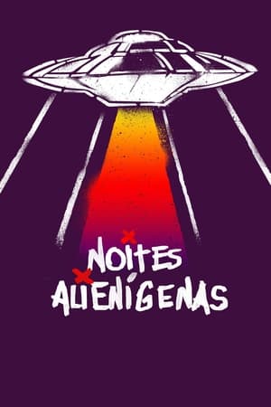 Noites Alienígenas poszter