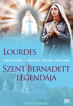 Lourdes - Szent Bernadett legendája