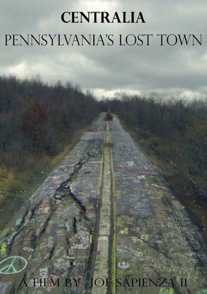 Centralia: Pennsylvania's Lost Town poszter