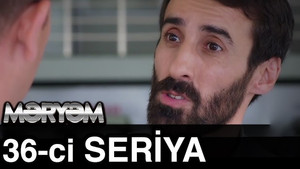 Məryəm 1. évad Ep.36 36. epizód