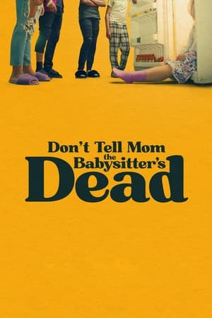 Don't Tell Mom the Babysitter's Dead poszter