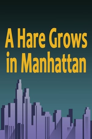 A Hare Grows in Manhattan poszter