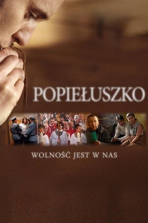 Popieluszko - A szabadság bennünk él