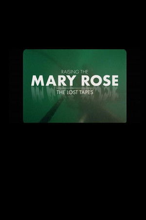 Raising the Mary Rose: The Lost Tapes poszter