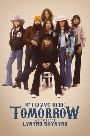 If I Leave Here Tomorrow: A Film About Lynyrd Skynyrd poszter