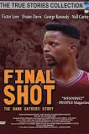 Final Shot: The Hank Gathers Story poszter