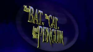 The Bat, the Cat, and the Penguin háttérkép