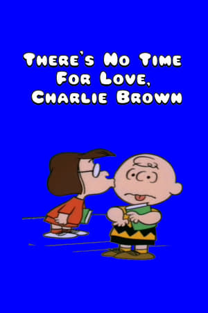 There's No Time for Love, Charlie Brown poszter