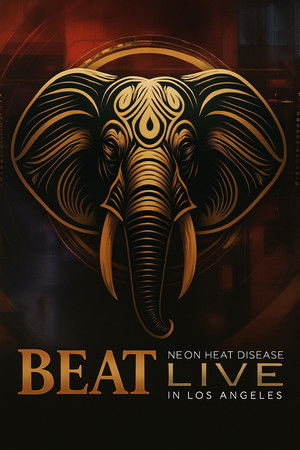 BEAT: Neon Heat Disease - Live in Los Angeles poszter