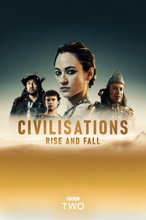 Civilizációk: Felemelkedés és bukás