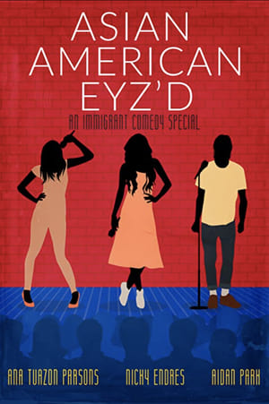 Asian American Eyz'd: An Immigrant Comedy Special poszter