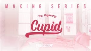 “The Beginning: Cupid” Making Series Speciális epizódok Ep.1 1. epizód