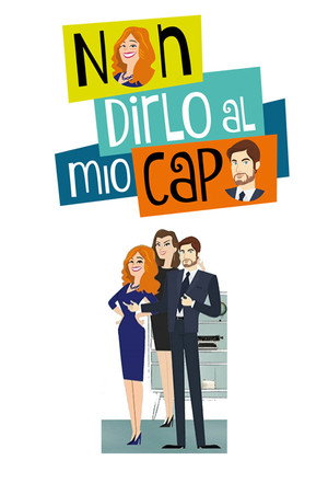 Non dirlo al mio capo poszter