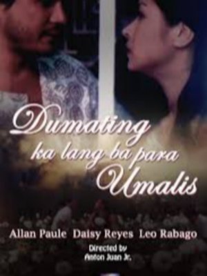 Dumating ka lang ba Para Umalis? poszter