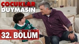 Çocuklar Duymasın 5. évad Ep.32 32. epizód