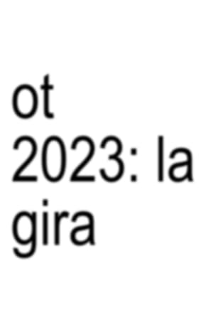 OT23 - La Gira (El Concierto) poszter