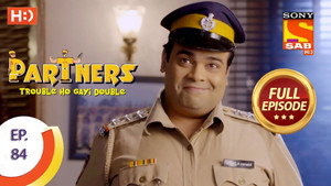 Partners - Trouble Ho Gayi Double Season 1 Ep.84 84. epizód