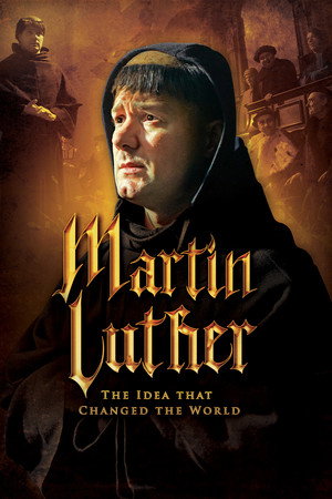 Martin Luther: The Idea that Changed the World poszter