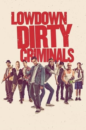 Lowdown Dirty Criminals poszter