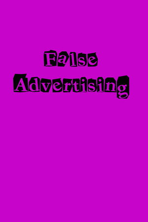 False Advertising poszter