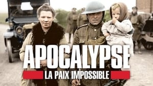 Apocalypse, La Paix Impossible (1918-1926) kép