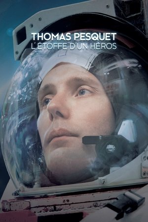 Thomas Pesquet : L'Étoffe d'un héros poszter
