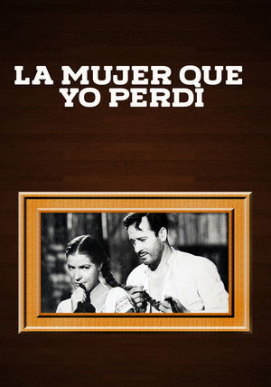 La Mujer Que Yo Perdí poszter