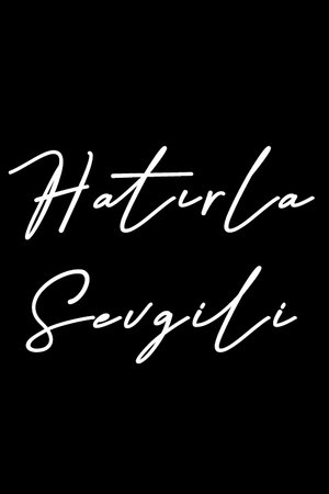 Hatırla Sevgili poszter