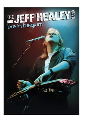 The Jeff Healey Band - Live in Belgium poszter