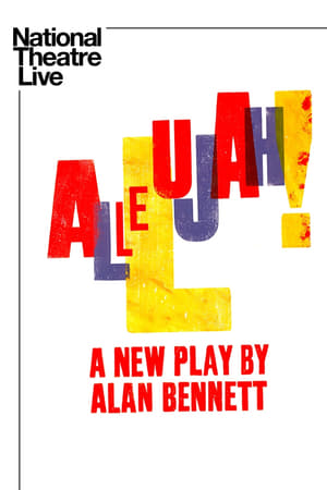 National Theatre Live: Allelujah! poszter