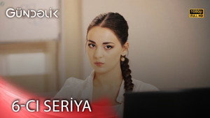 Gündəlik 1. évad Ep.6 6. epizód