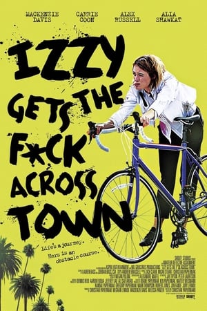 Izzy Gets the F*ck Across Town poszter