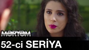 Məryəm 1. évad Ep.52 52. epizód