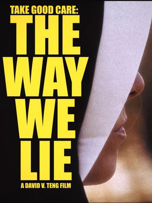 Take Good Care: The Way We Lie