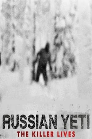 Russian Yeti: The Killer Lives