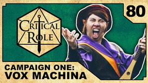 Critical Role 1. évad Ep.80 80. epizód