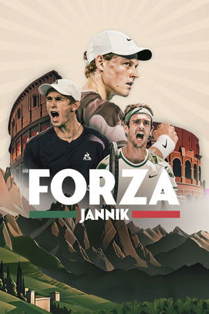 Forza Jannik: Sinner and the Rise of Italian Tennis poszter