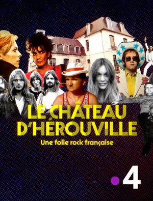 Le château d'Hérouville, une folie rock française poszter